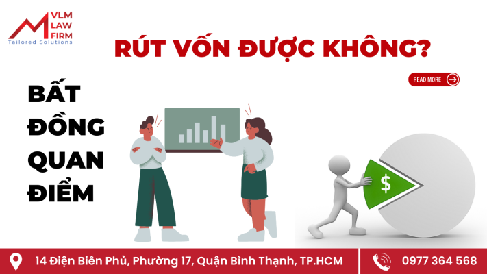 Bất đồng quan điểm, rút vốn khỏi công ty được không?