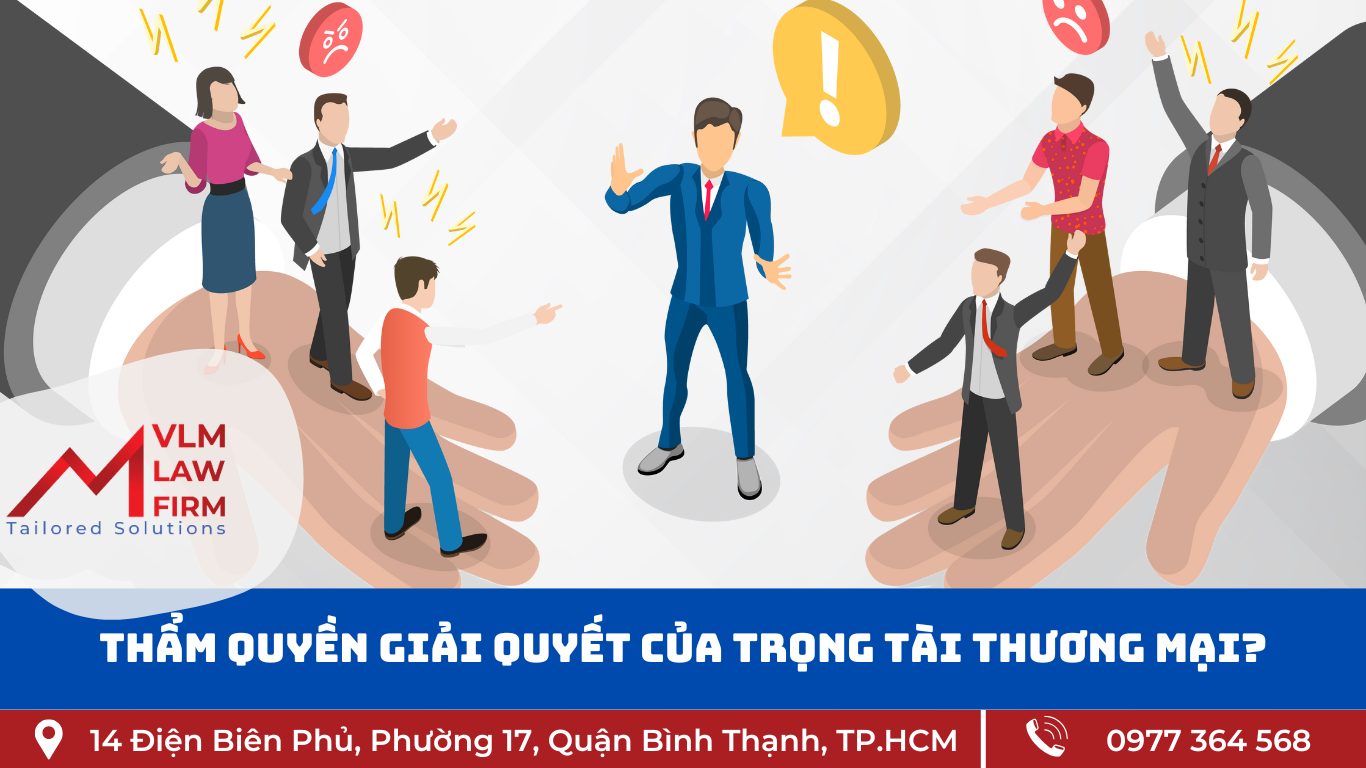 THẨM QUYỀN GIẢI QUYẾT CỦA TRỌNG TÀI THƯƠNG MẠI THẨM QUYỀN GIẢI QUYẾT CỦA TRỌNG TÀI THƯƠNG MẠI