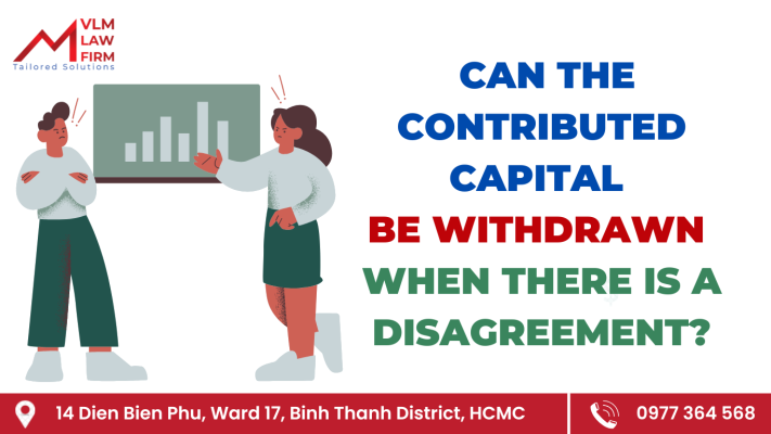 CAN THE CONTRIBUTED CAPITAL BE WITHDRAWN FROM THE COMPANY WHEN THERE IS A DISAGREEMENT?