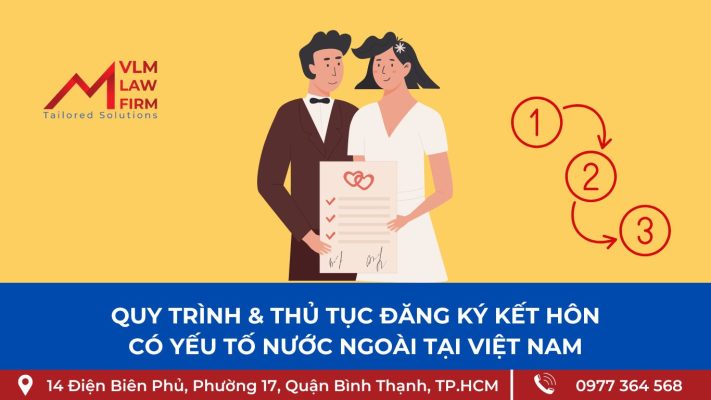 Quy trình và thủ tục đăng ký kết hôn có yếu tố nước ngoài tại Việt Nam
