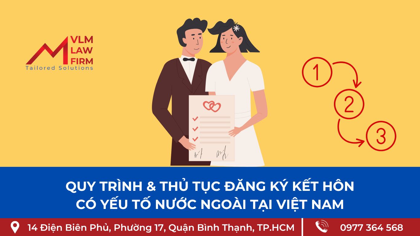 Quy trình và thủ tục đăng ký kết hôn có yếu tố nước ngoài tại Việt Nam