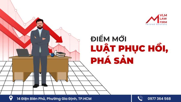 ĐIỂM MỚI CƠ BẢN CỦA LUẬT PHỤC HỒI, PHÁ SẢN